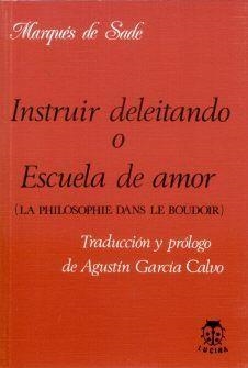 INSTRUIR DELEITANDO O ESCUELA DE AMOR (LA PHILOSOPHIE DANS LE BOUDOIR) | 9788485708086 | MARQUÉS DE SADE