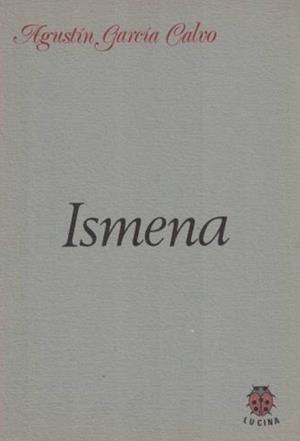 ISMENA | 9788485708093 | GARCIA CALVO, AGUSTIN