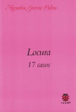LOCURA, 17 CASOS | 9788485708475 | GARCIA CALVO, AGUSTIN