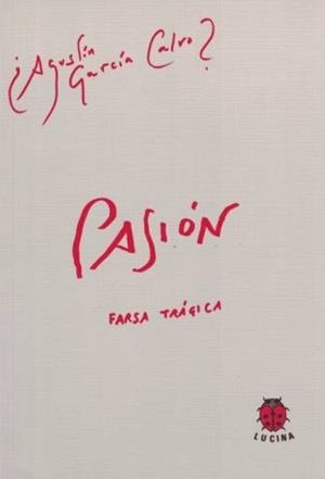 PASIÓN, FARSA TRÁGICA | 9788485708703 | GARCIA CALVO, AGUSTIN