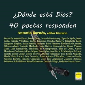 ¿DÓNDE ESTÁ DIOS? 40 POETAS RESPONDEN | 9788417892340 | BARNÉS VÁZQUEZ, ANTONIO
