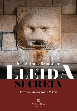 LLEIDA SECRETA | 9788419474261 | TORT BARDOLET, JOSEP