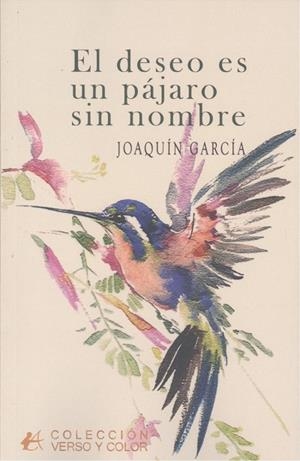 DESEO ES UN PAJARO SIN NOMBRE, EL | 9788419899507 | GARCIA, JOAQUIN