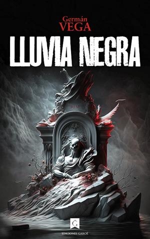 LLUVIA NEGRA | 9788419932006 | VEGA, GERMÁN