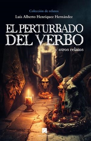 PERTURBADO DEL VERBO, EL | 9788412469165 | HENRÍQUEZ HERNÁNDEZ, LUIS ALBERTO