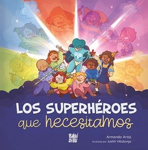 SUPERHÉROES QUE NECESITAMOS, LOS | 9788419904775 | ARTAL, ARMANDO