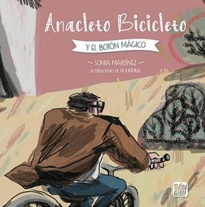 ANACLETO BICICLETO Y EL BOTÓN MÁGICO | 9788419904560 | MARTINEZ, SONIA