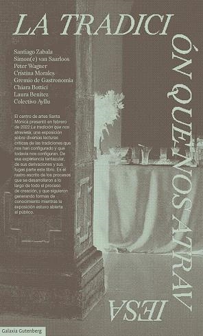 TRADICIÓN QUE NOS ATRAVIESA, LA | 9788419738424 | CENTRE D'ARTS SANTA MÒNICA