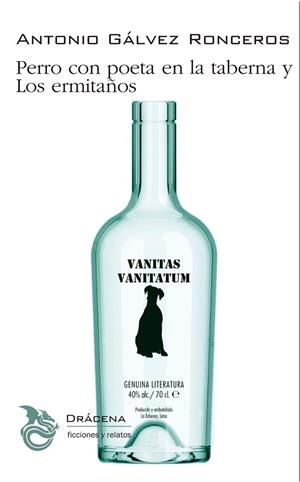 PERRO CON POETA EN LA TABERNA Y LOS ERMITAÑOS | 9788412706222 | GÁLVEZ RONCEROS, ANTONIO