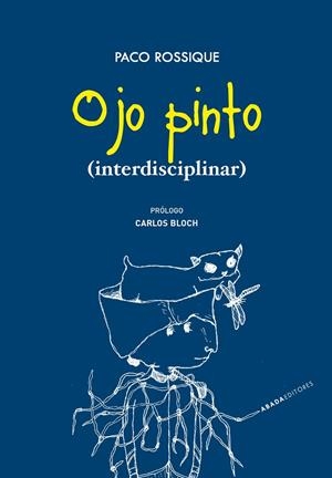 OJO PINTO (INTERDISCIPLINAR) | 9788419008701 | ROSSIQUE DELMAS, FRANCISCO