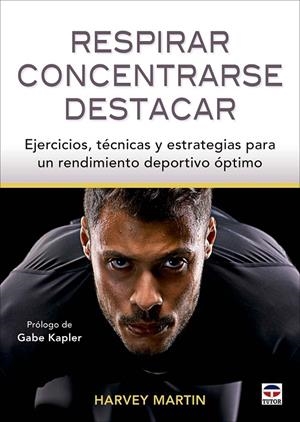 RESPIRAR, CONCENTRARSE, DESTACAR | 9788418655289 | MARTIN, HARVEY