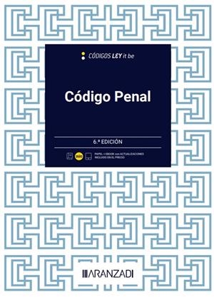 CÓDIGO PENAL (LEYITBE) (PAPEL + E-BOOK) | 9788411636209 | ARANZADI, DEPARTAMENTO DE CONTENIDOS