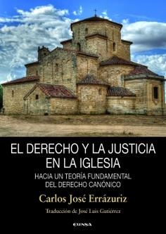 DERECHO Y LA JUSTICIA EN LA IGLESIA, EL | 9788431338619 | ERRÁZURIZ MACKENNA, CARLOS JOSÉ