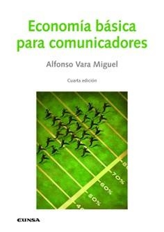 ECONOMÍA BÁSICA PARA COMUNICADORES | 9788431338640 | VARA MIGUEL, ALFONSO