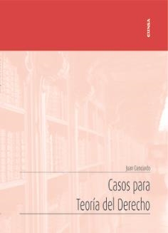 CASOS PARA TEORÍA DEL DERECHO | 9788431338695 | CIANCIARDO, JUAN