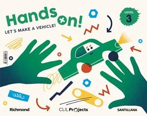 CLIL PROJECTS LEVEL 3 HANDS ON! LET´S MAKE A VEHICLE! | 9788468044033 | VARIOS AUTORES