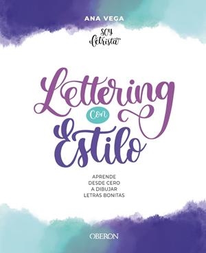 LETTERING CON ESTILO | 9788441548275 | VEGA ALBERDI, ANA BELÉN (@SOYLETRISTA)