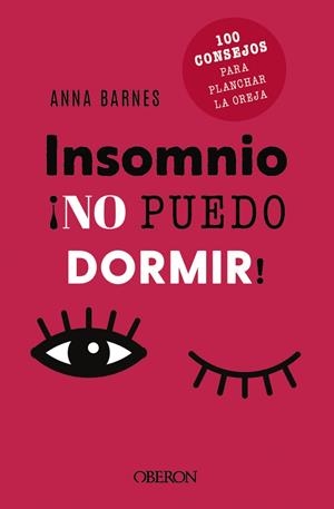 INSOMNIO : NO PUEDO DORMIR | 9788441548473 | BARNES, ANNA