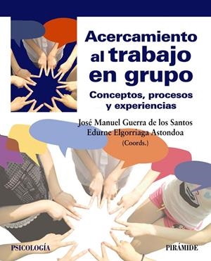 ACERCAMIENTO AL TRABAJO EN GRUPO | 9788436848465 | GUERRA DE LOS SANTOS, JOSÉ MANUEL / ELGORRIAGA ASTONDOA, EDURNE