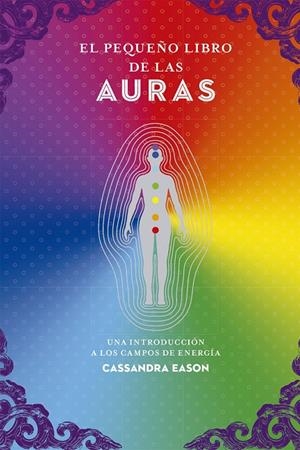PEQUEÑO LIBRO DE LAS AURAS, EL | 9788441442467 | EASON, CASSANDRA