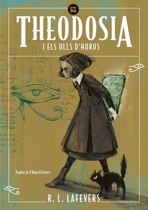 THEODOSIA 03. THEODOSIA I ELS ULLS D'HORUS | 9788483439340 | LAFEVERS, R. L.