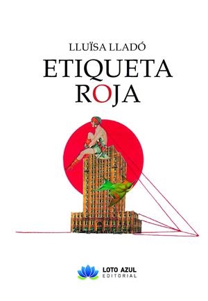 ETIQUETA ROJA | 9788419871282 | LLADÓ, LLUÏSA