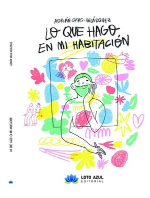 LO QUE HAGO EN MI HABITACIÓN | 9788419871275 | GRAS-VELÁZQUEZ, ADRIÁN
