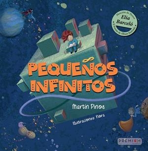 PEQUEÑOS INFINITOS | 9788412609677 | GARCÍA, NORA NOEMÍ / PINOS QUÍLEZ, MARTÍN
