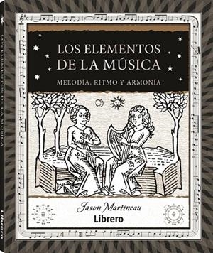 ELEMENTOS DE LA MÚSICA | 9788411540247 | MARTINEAU, JASON