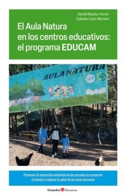 AULA NATURA EN LOS CENTROS EDUCATIVOS, EL : EL PROGRAMA EDUCAM | 9788419690418 | MUSITU FERRER, DANIEL