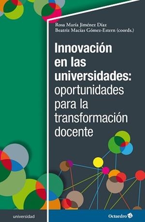 INNOVACIÓN EN LAS UNIVERSIDADES: OPORTUNIDADES PARA LA TRANSFORMACIÓN DOCENTE | 9788419690333 | JIMÉNEZ DÍAZ, ROSA MARÍA