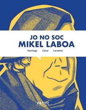 JO NO SOC MIKEL LABOA | 9788418580901 | CANO, HARKAITZ