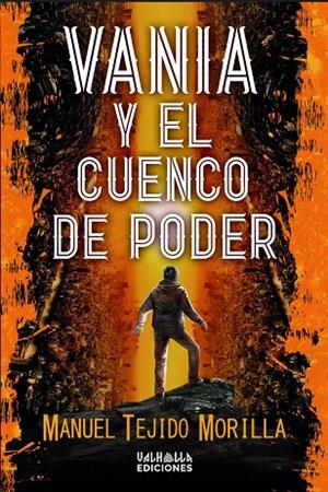 VANIA Y EL CUENCO DEL PODER | 9788412357080 | TEJIDO MORILLA, MANUEL