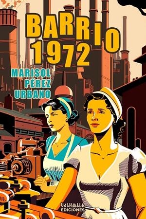 BARRIO 1972 | 9788412747744 | PÉREZ URBANO, MARISOL