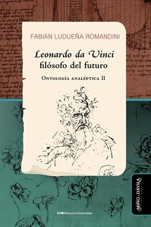 LEONARDO DA VINCI FILÓSOFO DEL FUTURO | 9788419830180 | LUDEÑA, FABIÁN