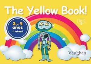 YELLOW BOOK! 3-4 AÑOS (1º INFANTIL), THE | 9788416667222 | HOLLIDAY, XIMENA / VALLEJO, CARMEN