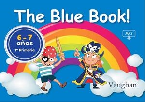 BLUE BOOK! 6-7 AÑOS (1º PRIMARIA), THE | 9788416667253 | HOLLIDAY, XIMENA / VALLEJO, CARMEN