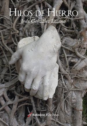 HILOS DE HIERRO | 9788419404800 | GONZÁLEZ LOZANO, INÉS