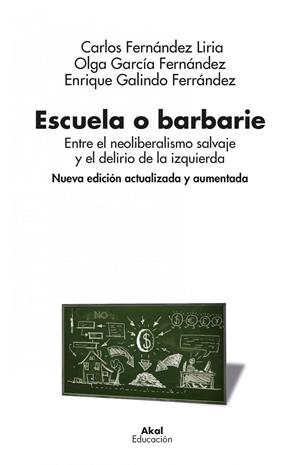 ESCUELA O BARBARIE | 9788446054030 | GALINDO FERRÁNDEZ, ENRIQUE / GARCÍA FERNÁNDEZ,OLGA / FERNÁNDEZ LIRIA, CARLOS