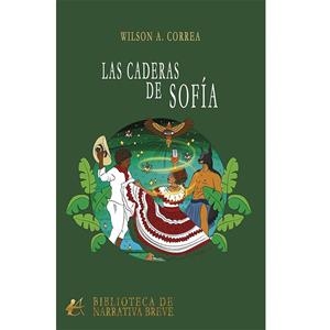 CADERAS DE SOFÍA, LAS | 9788419899569 | CORREA,WILSON A.