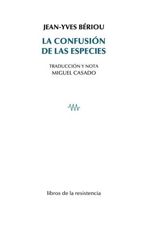 CONFUSIÓN DE LAS ESPECIES, LA | 9788415766957 | BÉRIOU, JEAN-YVES