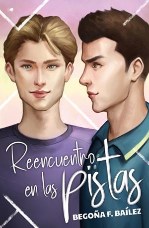 REENCUENTRO EN LAS PISTAS | 9788419939029 | BAILEZ, BEGOÑA F.