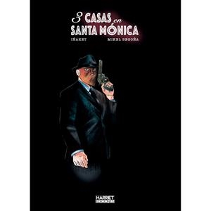 3 CASAS EN SANTA MÓNICA | 9788412701739 | BEGOÑA, MIKEL / IÑAKET