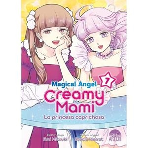 MAGICAL ANGEL CREAMY MAMI : LA PRINCESA CAPRICHOSA 07 | 9788419296849 | MITSUKI, EMI
