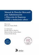 MANUAL DE DERECHO MERCANTIL PARA ADE Y TITULACIONES AFINES (2 EDICIÓN) | 9788419773333 | FARIAS BATLLE, MERCEDES