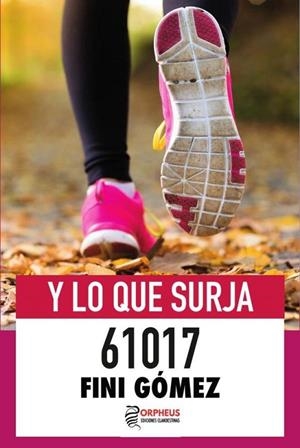 61017 Y LO QUE SURJA | 9788419691231 | GOMEZ, FINI