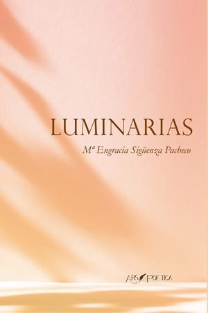 LUMINARIAS | 9788418536588 | SIGÜENZA PACHECO, MARÍA ENGRACIA
