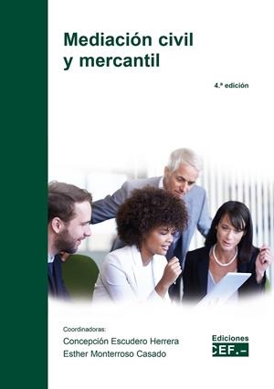 MEDIACION CIVIL Y MERCANTIL (4 EDICIÓN) | 9788445446065 | MONTERROSO CASADO, ESTHER
