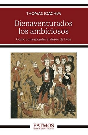 BIENAVENTURADOS LOS AMBICIOSOS | 9788432164842 | JOACHIM, THOMAS