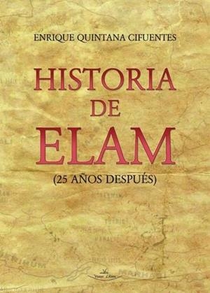 HISTORIA DE ELAM | 9788419559654 | QUINTANA CIFUENTES, ENRIQUE